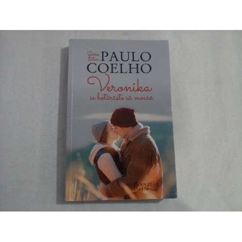 VERONIKA SE HOTARASTE SA MOARA - PAULO COELHO - 2018 VERONIKA SE HOTARASTE SA MOARA - PAULO COELHO - 2018